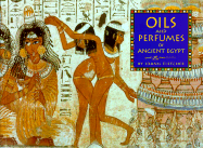 Oils and Perfumes of Ancient Egypt