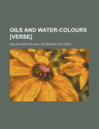 Oils and Water-Colours [Verse]