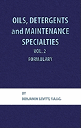 Oils, Detergents and Maintenance Specialties, Volume 2, Formulary