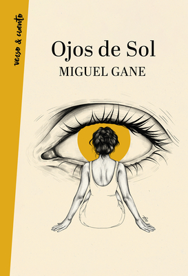Ojos de Sol / Bright Eyes - Gane, Miguel