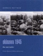 Okinawa 1945: The Last Battle - Rottman, Gordon L