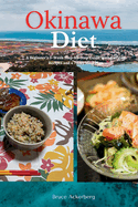 Okinawa Diet: A Beginner's 3-Week Step-by-Step Guide With Curated Recipes and a 7-Day Meal Plan
