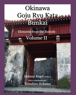 Okinawa Goju Ryu Kata, Volume 2: Bunkai, Elements of Bubishi