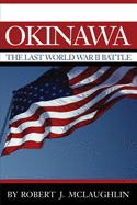 Okinawa: The Last World War II Battle