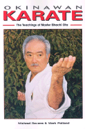 Okinawan Karate: The Teachings of Master Eihachi Ota - Polland, Mark, and Rovens, Michael
