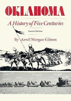 Oklahoma, a History of Five Centuries - Gibson, Arrell M