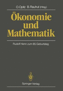 Okonomie Und Mathematik: Rudolf Henn Zum 65. Geburtstag