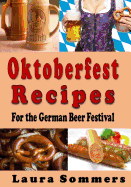 Oktoberfest Recipes for the German Beer Festival