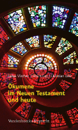 Okumene Im Neuen Testament Und Heute