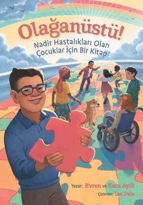 Ola an?st?! Nadir Hastal klar  Olan ?ocuklar  ?in Bir Kitap - Ayik, Evren And Kara, and Dale, Ian (Illustrator), and Ellis, Burcu (Translated by)