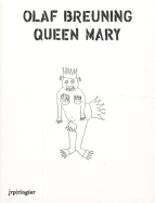Olaf Breuning: Queen Mary