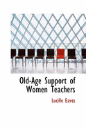 Old-Age Support of Women Teachers