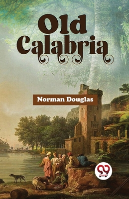 Old Calabria - Douglas, Norman