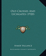 Old Crosses And Lychgates (1920)