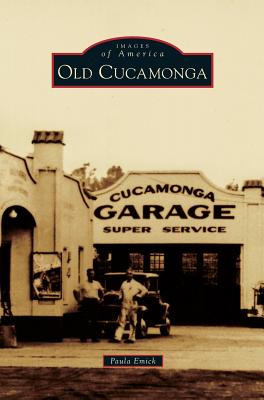 Old Cucamonga - Dietl, Edward, and Emick, Paula