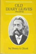 Old Diary Leaves - Olcott, Henry Steel