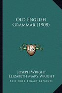 Old English Grammar (1908)