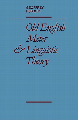 Old English Meter and Linguistic Theory - Russom, Geoffrey