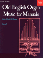 Old English Organ Music for Manuals Book 3