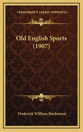 Old English Sports (1907)