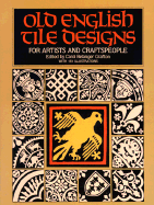Old English Tile Designs for Artists and Craftspeople