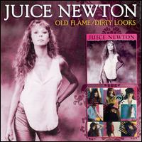 Old Flame/Dirty Looks - Juice Newton