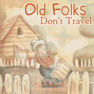 Old Folks Don't Travel