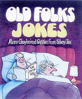 Old Folks Jokes - 