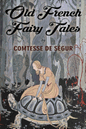 Old French Fairy Tales: Illustrated