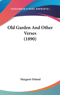 Old Garden and Other Verses (1890)