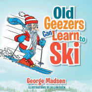 Old Geezers Learn to Ski