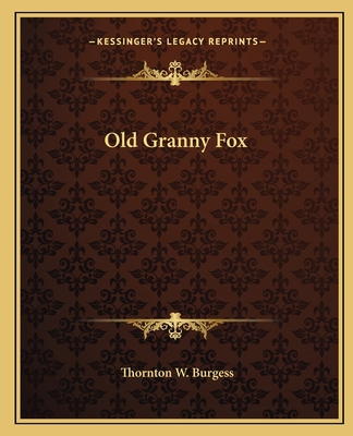 Old Granny Fox - Burgess, Thornton W