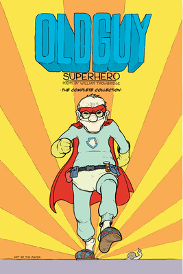 Old Guy: Superhero - Trowbridge, William