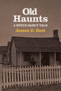 Old Haunts: A Steve Dancy Tale