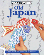 Old Japan: The Hands-On Approach to History