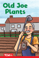 Old Joe Plants: Level 1: Book 19