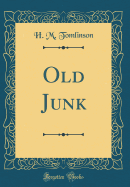 Old Junk (Classic Reprint)