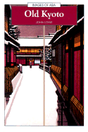 Old Kyoto: A Short Social History - Lowe, John