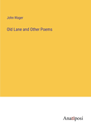 Old Lane and Other Poems