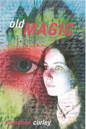 Old Magic - Curley, Marianne