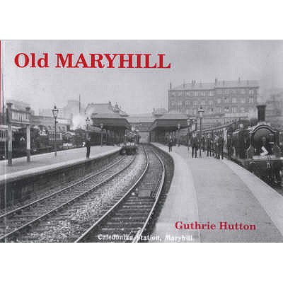 Old Maryhill - Hutton, Guthrie