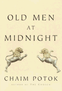 Old Men at Midnight - Potok, Chaim