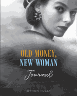 Old Money, New Woman Journal