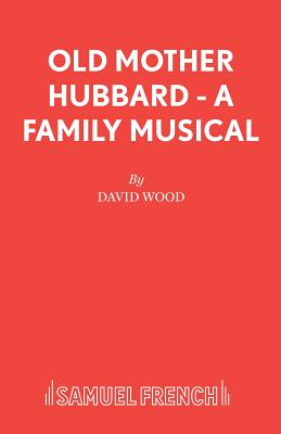 Old Mother Hubbard: Libretto - Wood, David