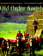 Old Order Amish: Their Enduring Way of Life