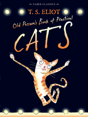 Old Possum's Book of Practical Cats: with illustrations by Rebecca Ashdown - Eliot, T. S.