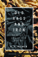 Old Rags and Iron: New and Selected Poems