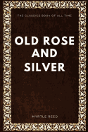 Old Rose and Silver