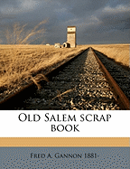 Old Salem Scrap Book Volume 2