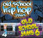 Old School Hip Hop Jams: Old School Jams, Vol. 6 - Various Artists